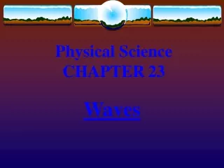 Physical Science CHAPTER 23