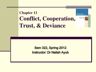 Chapter 11 Conflict, Cooperation, Trust, &amp; Deviance