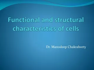 Functional and structural characteristics of cells