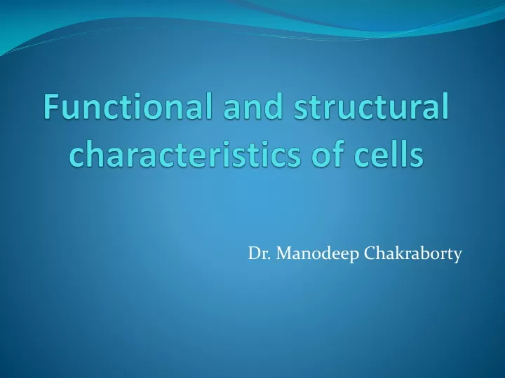functional and structural characteristics of cells