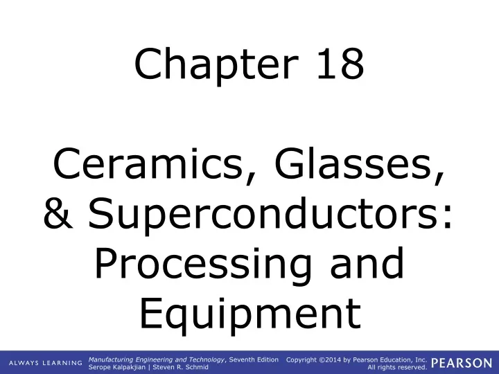 chapter 18 ceramics glasses superconductors processing and equipment