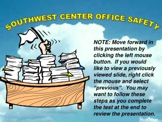 SOUTHWEST CENTER OFFICE SAFETY