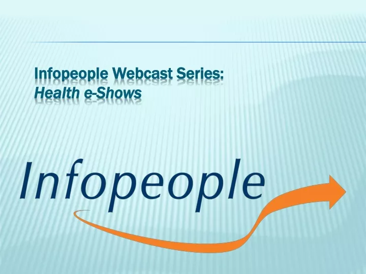 infopeople webcast series health e shows