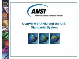 Overview of ANSI and the U.S. Standards System