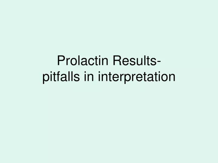 prolactin results pitfalls in interpretation