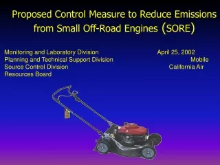 Proposed Control Measure to Reduce Emissions from Small Off-Road Engines  ( SORE )
