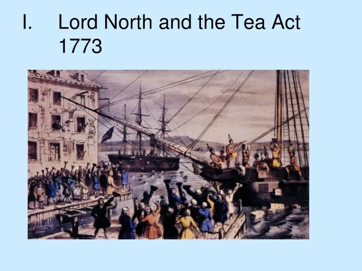 i lord north and the tea act 1773