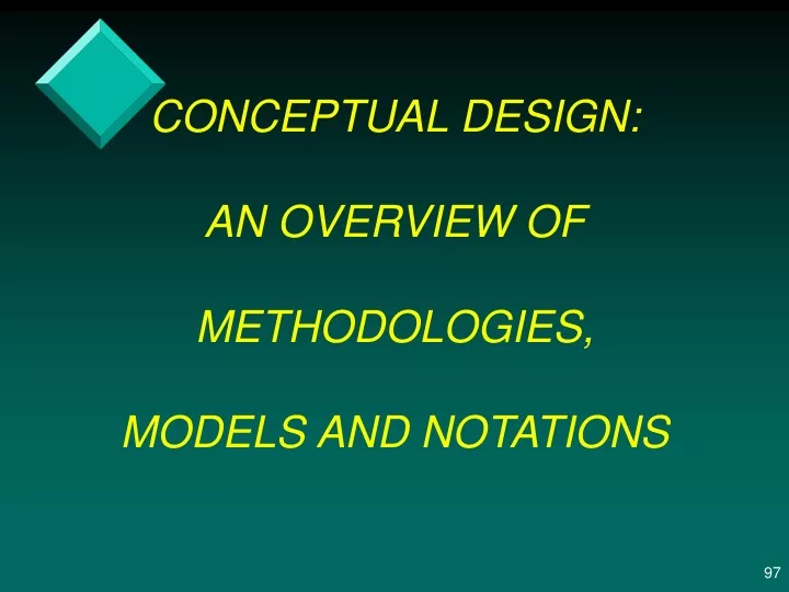 conceptual design an overview of methodologies models and notations