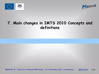 7. Main changes in IMTS 2010 Concepts and definitions