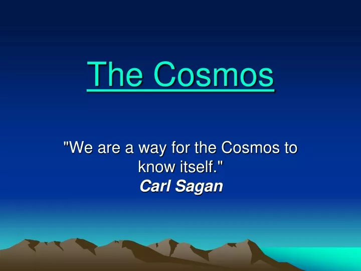 the cosmos
