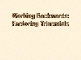 Working Backwards: Factoring Trinomials