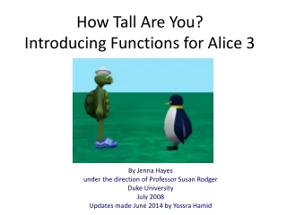 How Tall Are You?     Introducing Functions for Alice 3