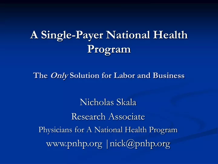 a single payer national health program the only solution for labor and business