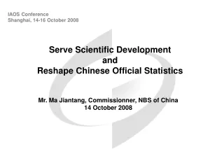 Serve Scientific Development  and Reshape Chinese Official Statistics