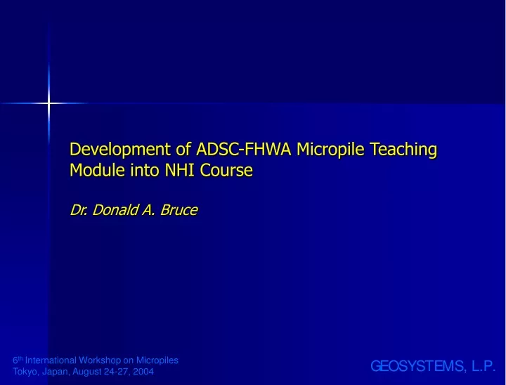 development of adsc fhwa micropile teaching
