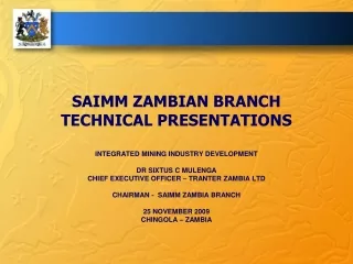 SAIMM ZAMBIAN BRANCH TECHNICAL PRESENTATIONS