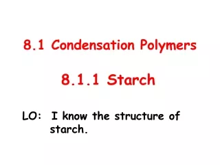 8.1 Condensation Polymers