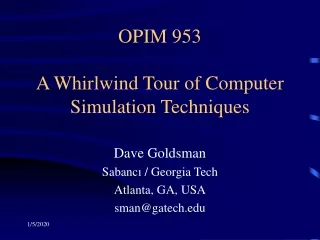 OPIM 953  A Whirlwind Tour of Computer Simulation Techniques