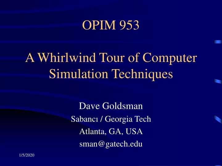 opim 953 a whirlwind tour of computer simulation techniques