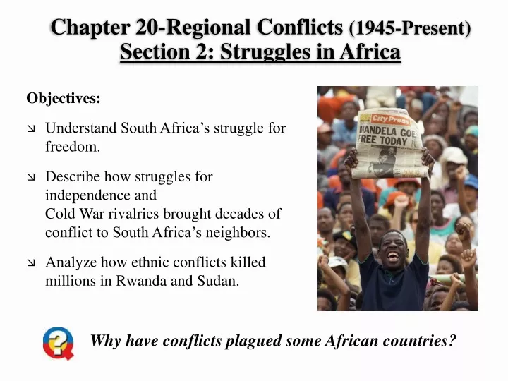 chapter 20 regional conflicts 1945 present section 2 struggles in africa