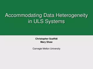 Accommodating Data Heterogeneity in ULS Systems