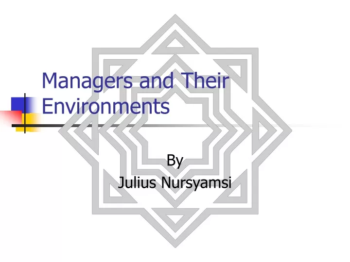 managers and their environments