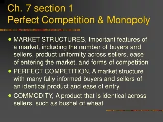 Ch. 7 section 1 Perfect Competition &amp; Monopoly