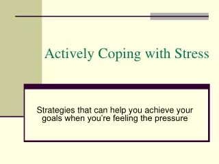 Actively Coping with Stress