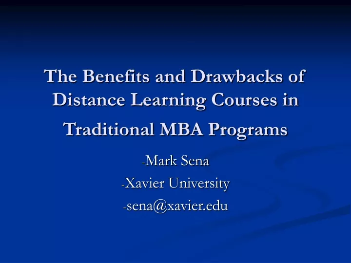 the benefits and drawbacks of distance learning courses in traditional mba programs