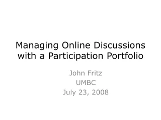 Managing Online Discussions with a Participation Portfolio