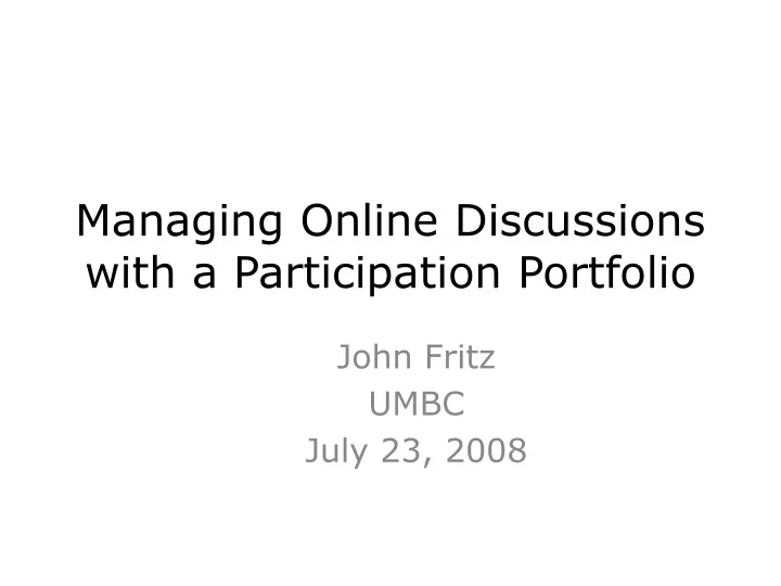 managing online discussions with a participation portfolio