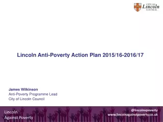 Lincoln Anti-Poverty Action Plan 2015/16-2016/17 James Wilkinson Anti-Poverty Programme Lead