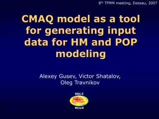 CMAQ model as a tool for generating input data for HM and POP modeling
