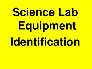 Science Lab Equipment  Identification