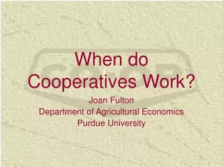 When do Cooperatives Work?