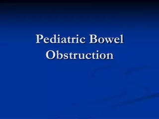 Pediatric Bowel Obstruction