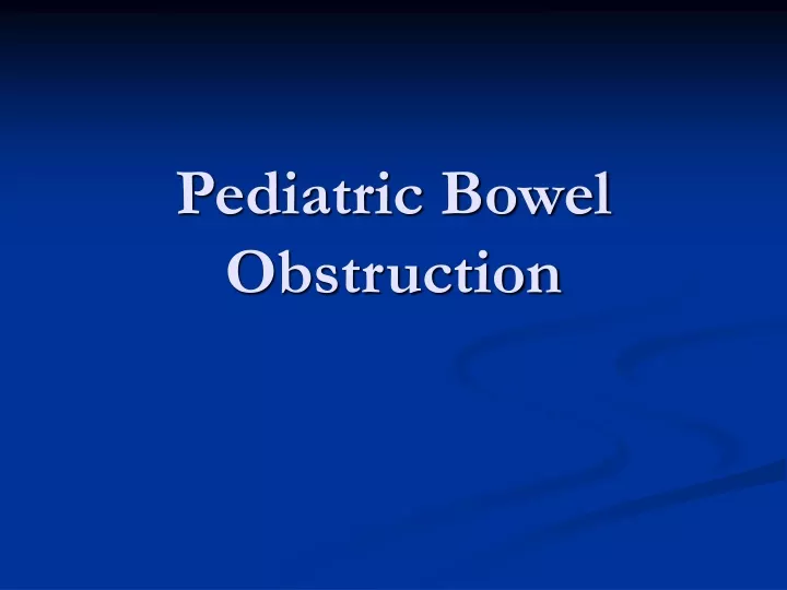 pediatric bowel obstruction