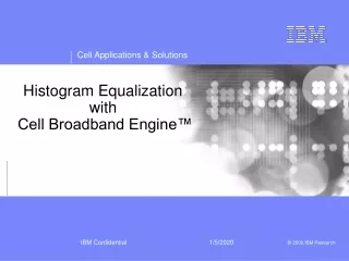 Histogram Equalization  with  Cell Broadband Engine™