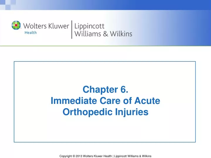chapter 6 immediate care of acute orthopedic