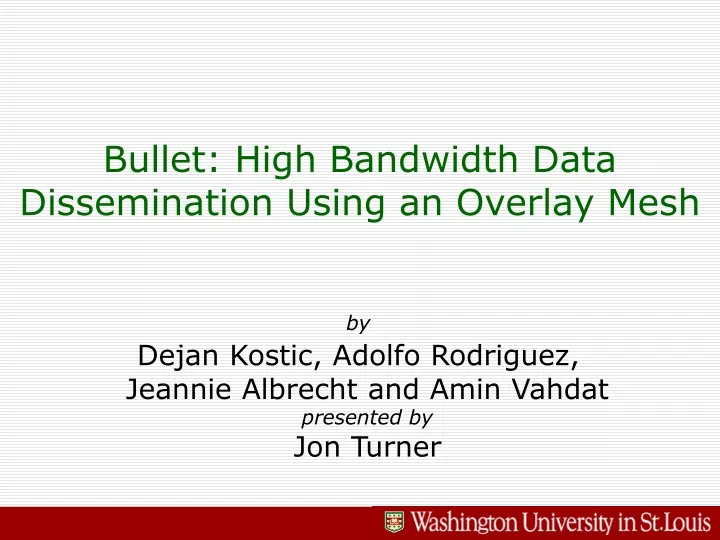 bullet high bandwidth data dissemination using an overlay mesh