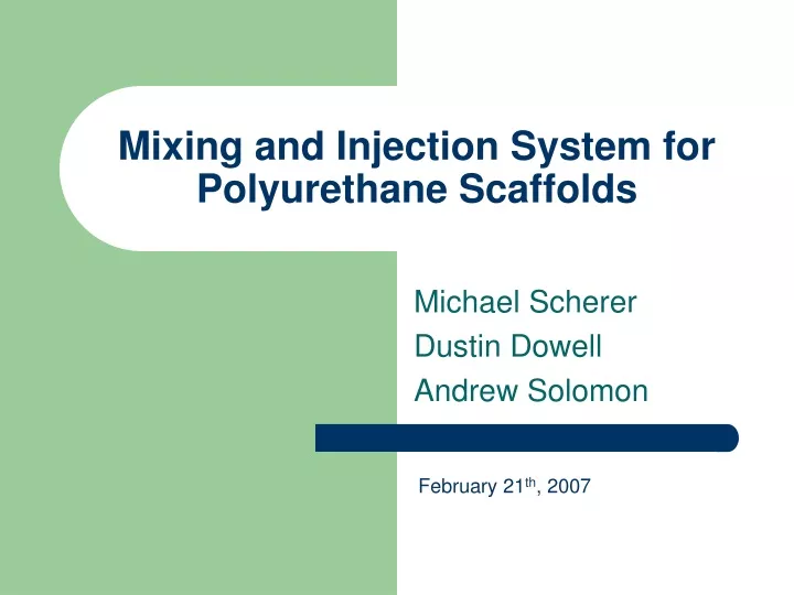 mixing and injection system for polyurethane scaffolds