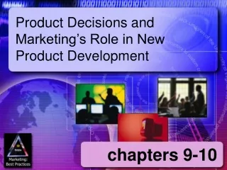Product Decisions and Marketing’s Role in New Product Development