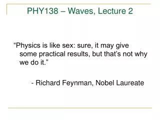 PHY138 – Waves, Lecture 2