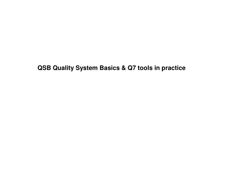 qsb quality system basics q7 tools in practice
