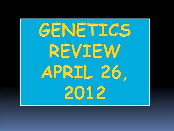 genetics review april 26 2012