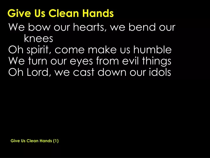 give us clean hands