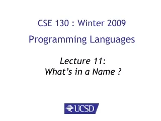 CSE 130 : Winter 2009 Programming Languages