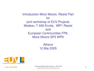 Introduction More Moore, Resist Part for  joint workshop of EUV Projects