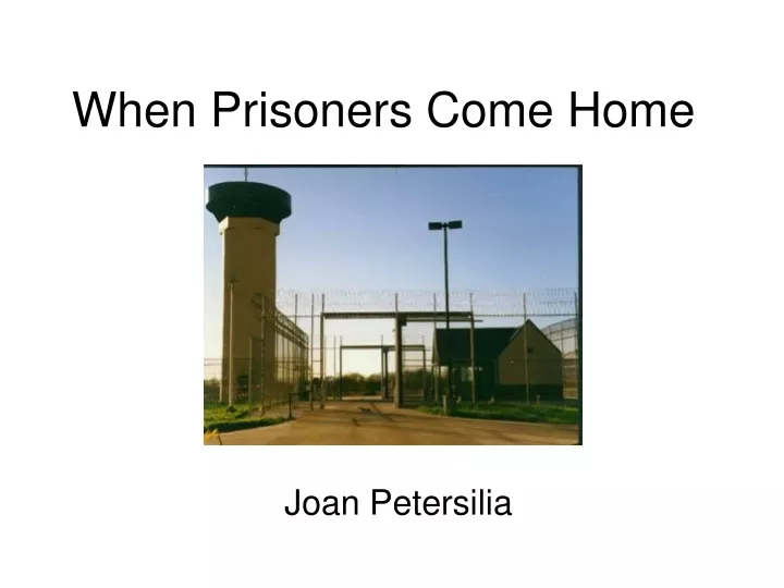 when prisoners come home