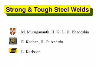 Strong &amp; Tough Steel Welds